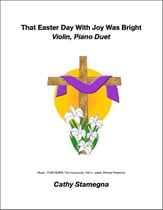 That Easter Day With Joy Was Bright (Violin and Piano Duet) P.O.D. cover